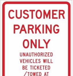 Brady Signs & Signage 115449 - Customer Parking Only Unauthorized Vehicles Will (115449)